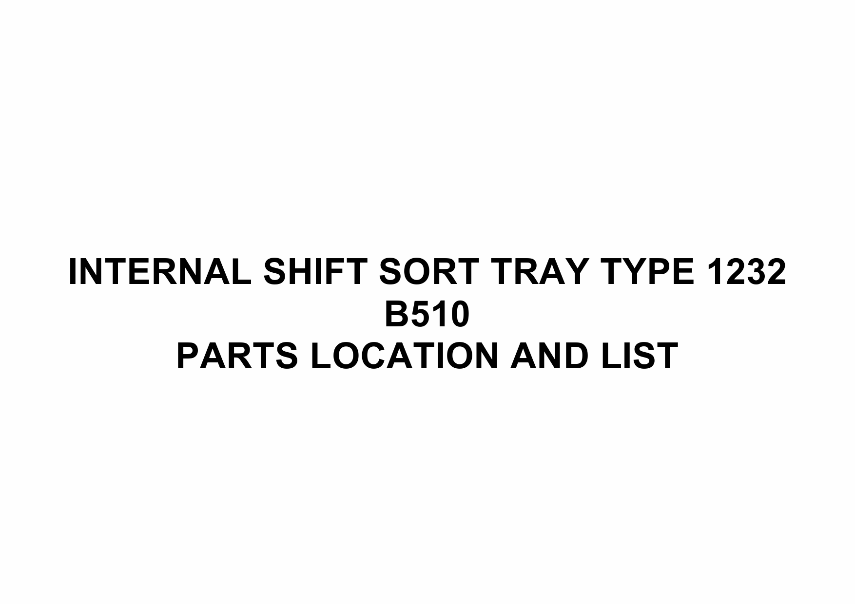 RICOH Options B510 INTERNAL-SHIFT-SORT-TRAY-TYPE-1232 Parts Catalog PDF download-1